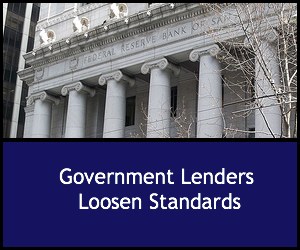 Government Lenders Loosen Standrads