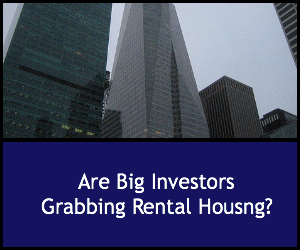 Are big Investors Grabbing Rental Housing?